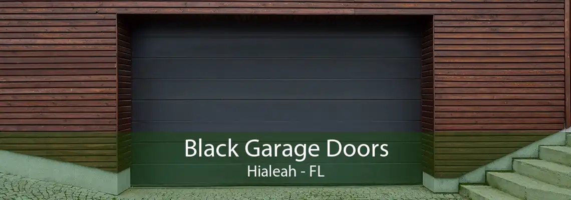 Black Garage Doors Hialeah - FL