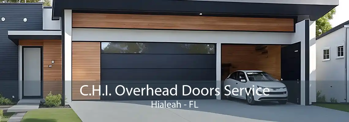 C.H.I. Overhead Doors Service Hialeah - FL