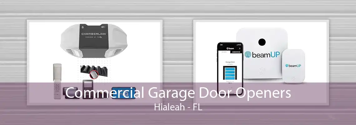 Commercial Garage Door Openers Hialeah - FL