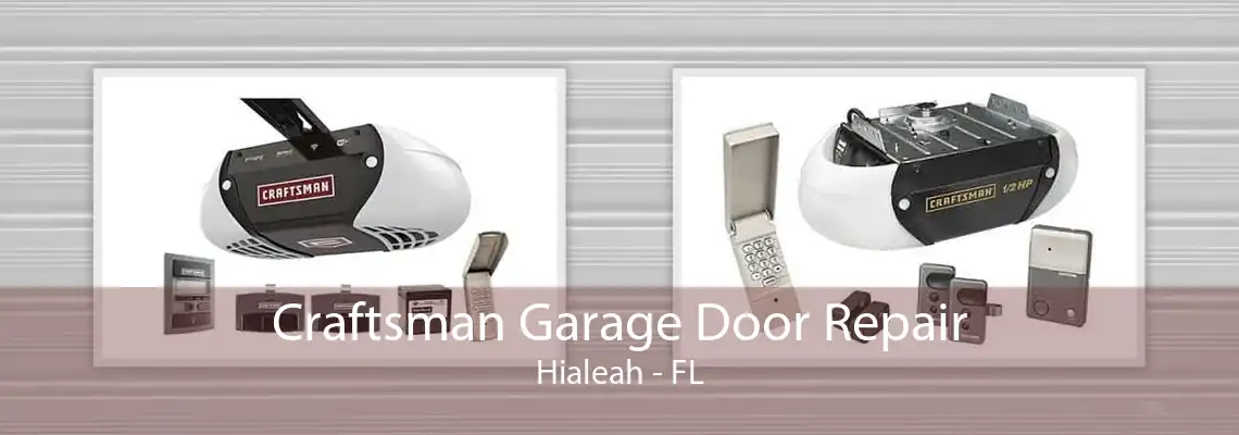 Craftsman Garage Door Repair Hialeah - FL