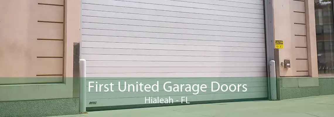 First United Garage Doors Hialeah - FL