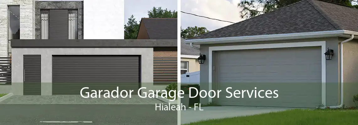 Garador Garage Door Services Hialeah - FL