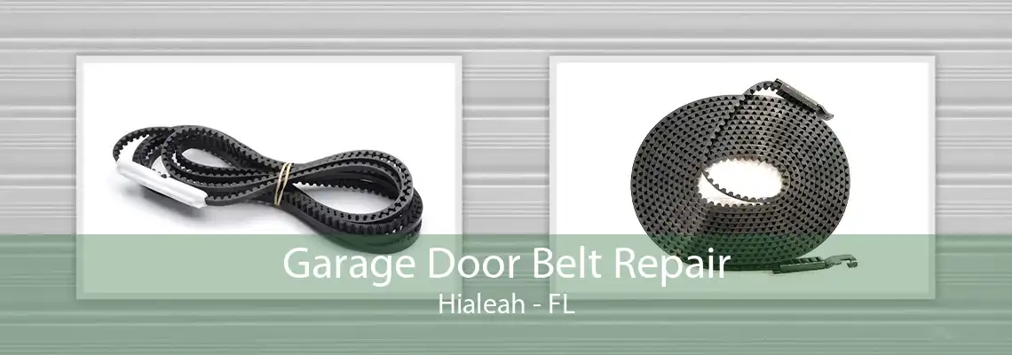 Garage Door Belt Repair Hialeah - FL