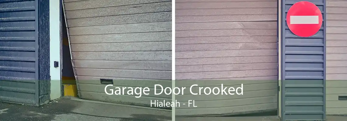 Garage Door Crooked Hialeah - FL