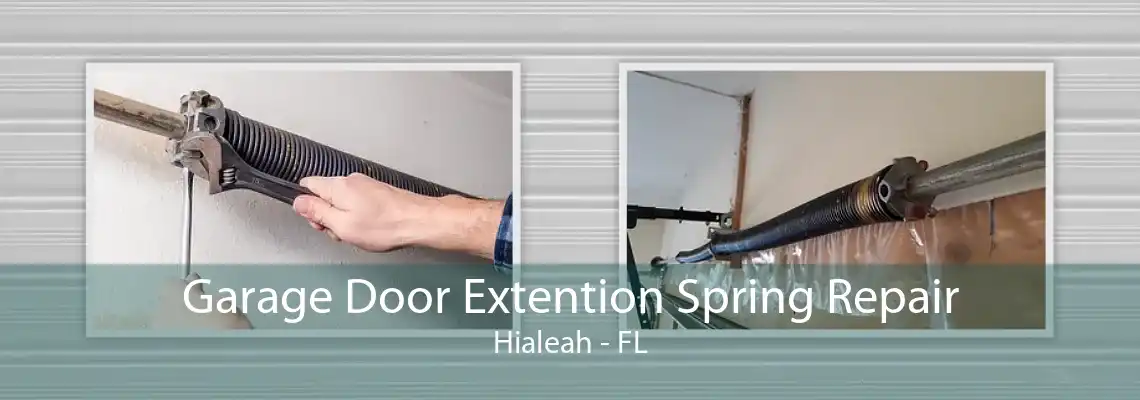 Garage Door Extention Spring Repair Hialeah - FL