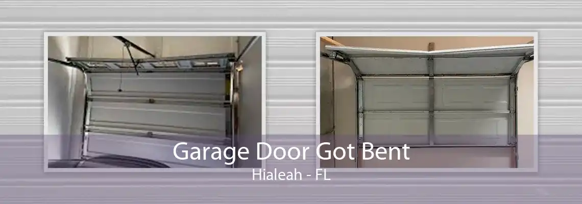 Garage Door Got Bent Hialeah - FL