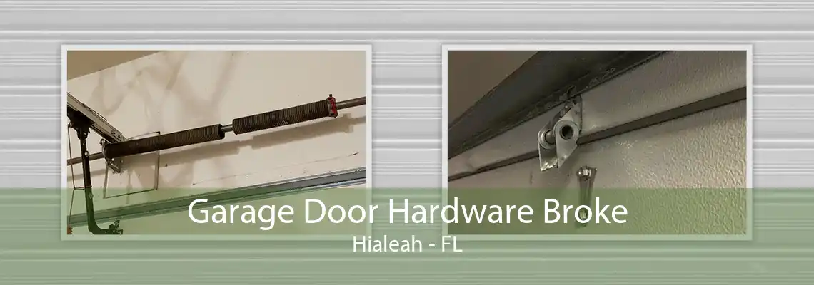 Garage Door Hardware Broke Hialeah - FL