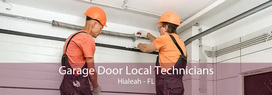 Garage Door Local Technicians Hialeah - FL