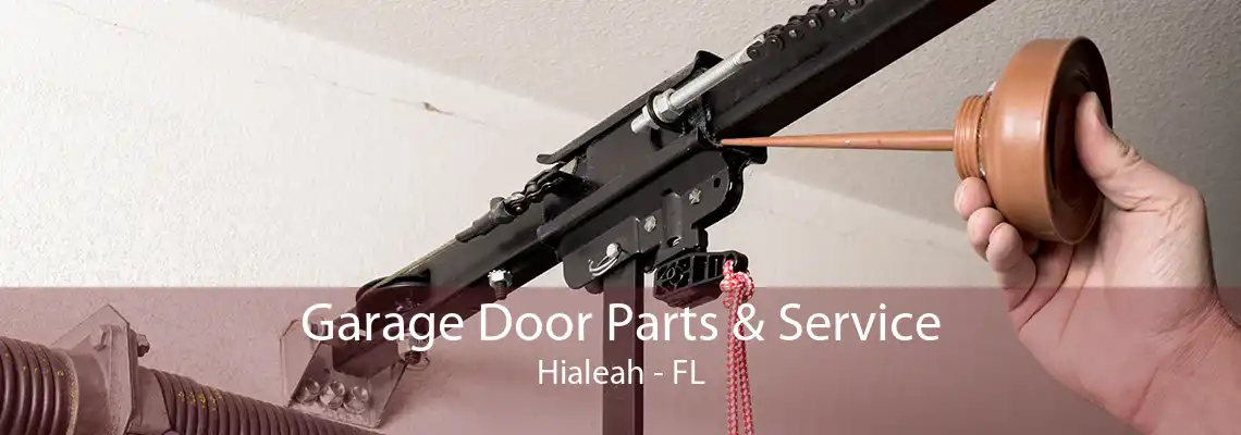 Garage Door Parts & Service Hialeah - FL