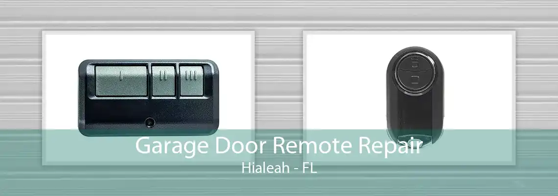 Garage Door Remote Repair Hialeah - FL