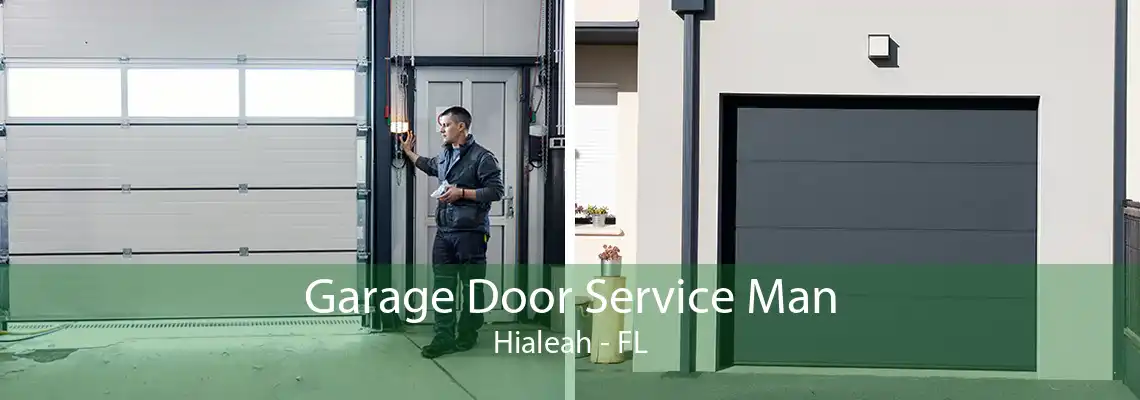 Garage Door Service Man Hialeah - FL