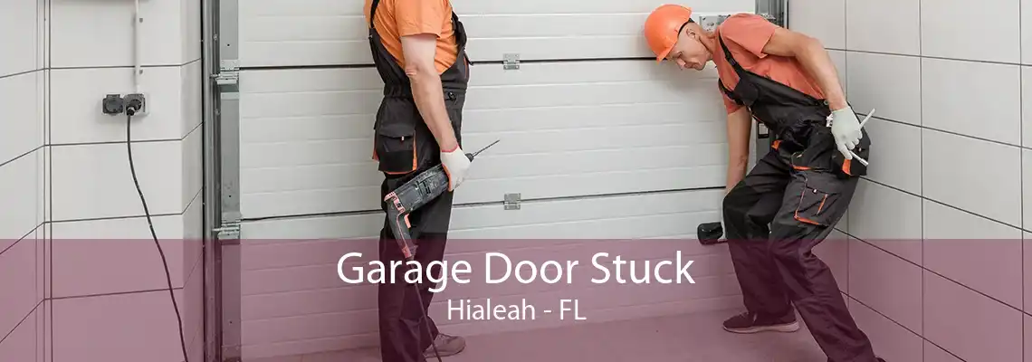 Garage Door Stuck Hialeah - FL