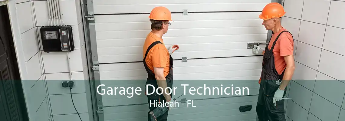 Garage Door Technician Hialeah - FL