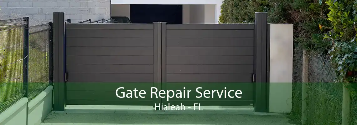 Gate Repair Service Hialeah - FL