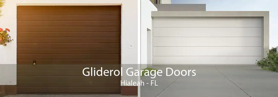 Gliderol Garage Doors Hialeah - FL