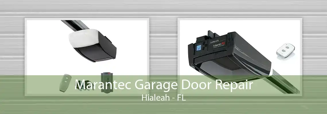 Marantec Garage Door Repair Hialeah - FL