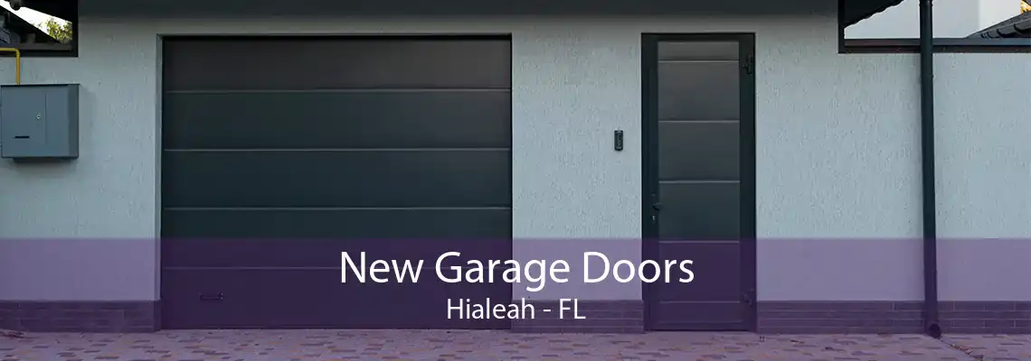 New Garage Doors Hialeah - FL