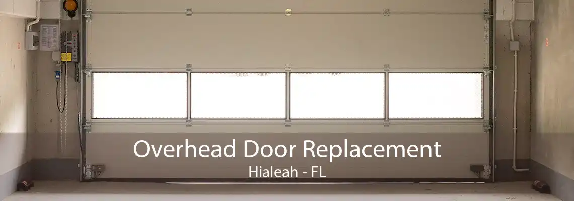 Overhead Door Replacement Hialeah - FL