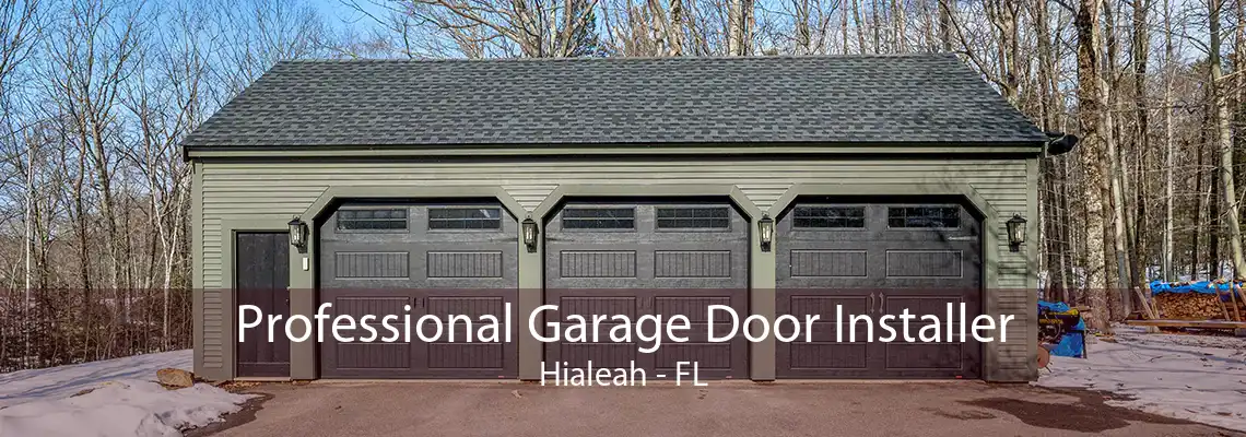 Professional Garage Door Installer Hialeah - FL