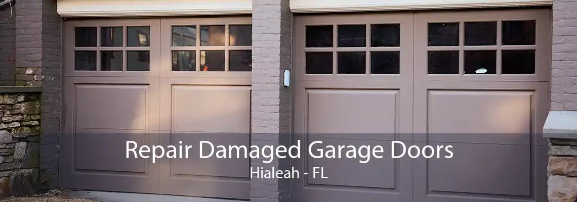 Repair Damaged Garage Doors Hialeah - FL