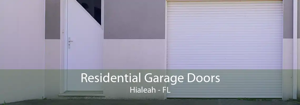 Residential Garage Doors Hialeah - FL