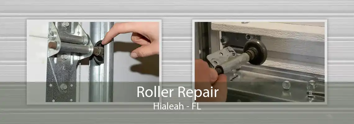 Roller Repair Hialeah - FL