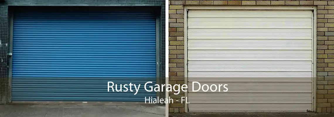 Rusty Garage Doors Hialeah - FL