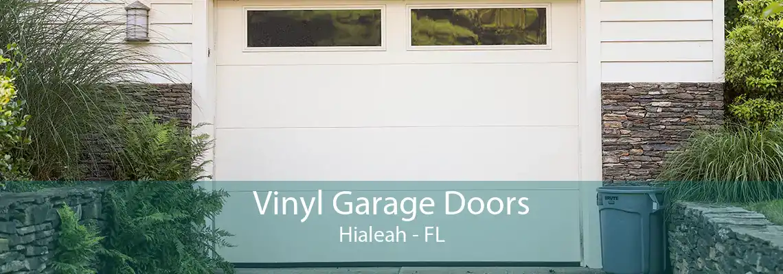 Vinyl Garage Doors Hialeah - FL