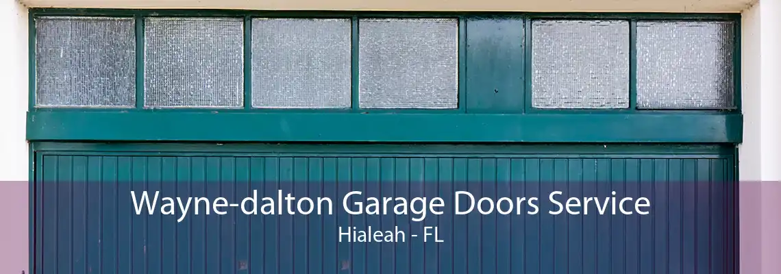 Wayne-dalton Garage Doors Service Hialeah - FL