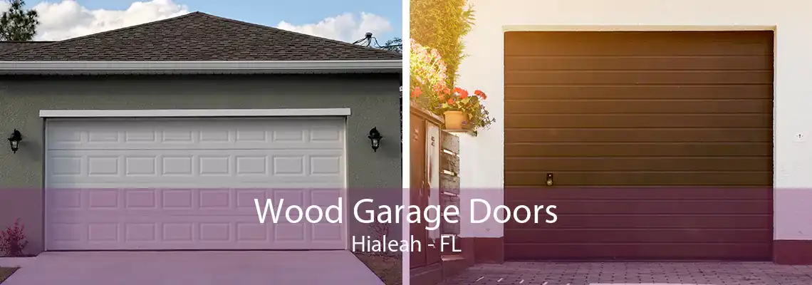 Wood Garage Doors Hialeah - FL