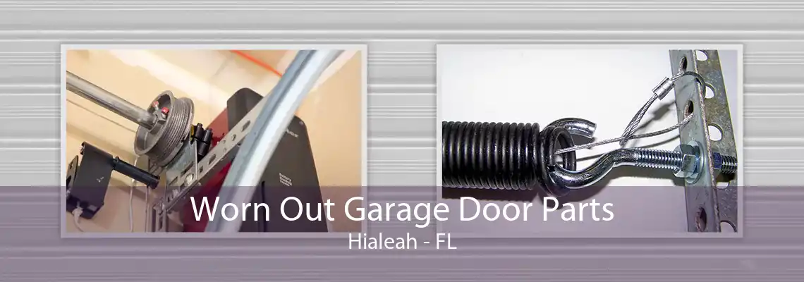 Worn Out Garage Door Parts Hialeah - FL